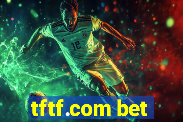 tftf.com bet